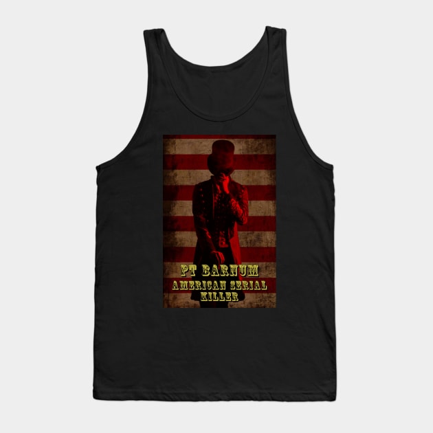 PT Barnum Serial Killer Tank Top by TWO HORNS UP ART